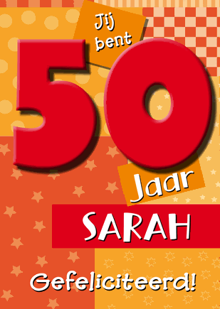 JIj bent 50 jaar Sarah...