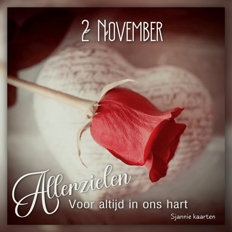2 November Allerzielen Voor altijd in...