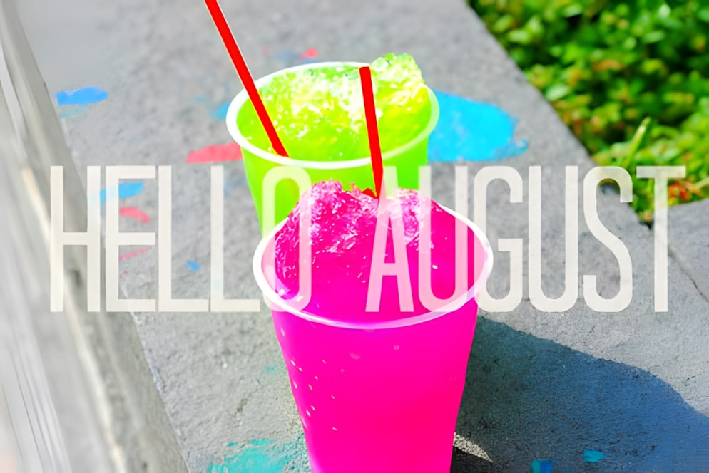 Hello August