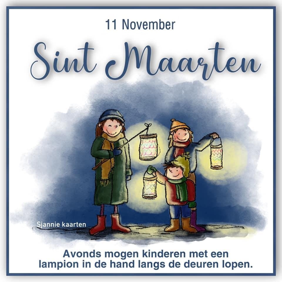 11 November. Sint Maarten. Avonds mogen kinderen met een lampion in de hand...