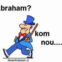 Abraham kom nou....!