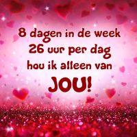 8 dagen in de week...