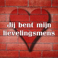 Jij bent mijn...